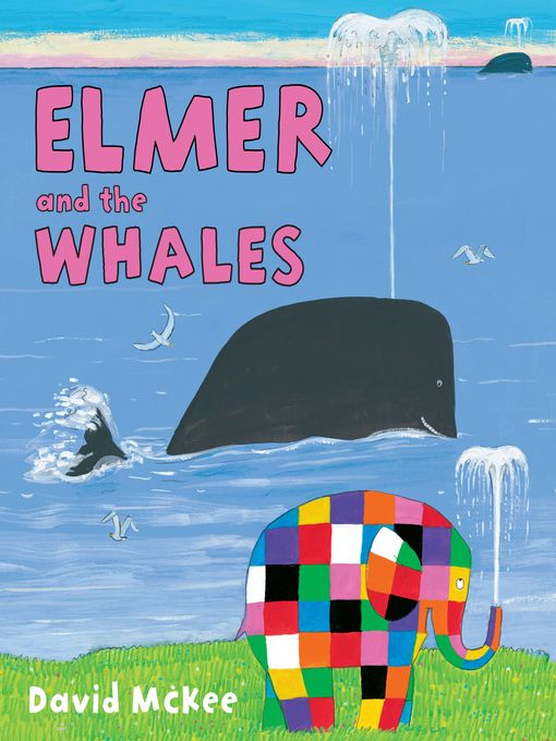Title details for Elmer and the Whales by David McKee - Wait list